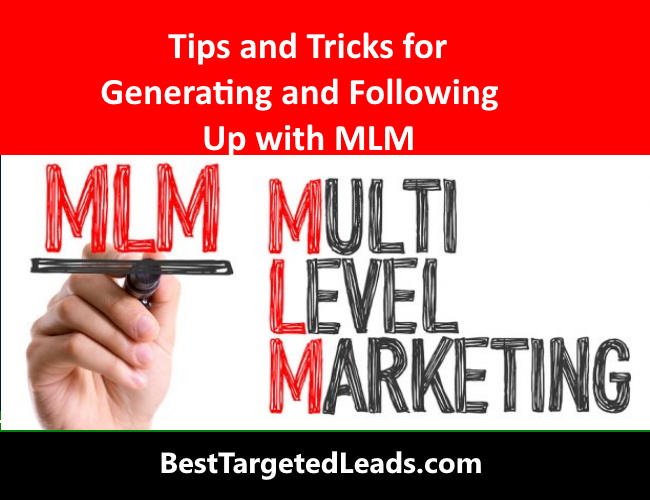 Tips and Tricks for Generating and Following Up with MLM Leads